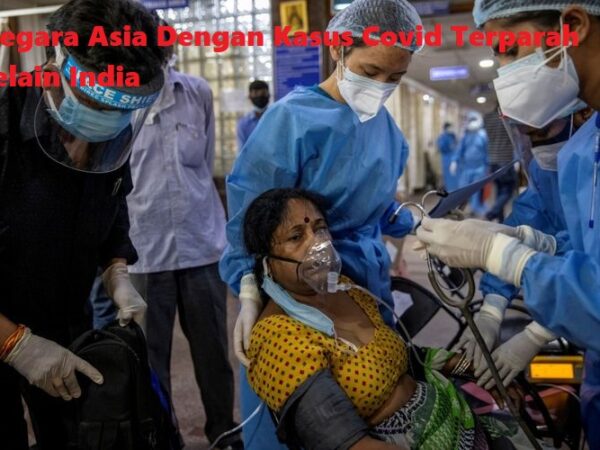 Negara Asia Dengan Kasus Covid Terparah Selain India