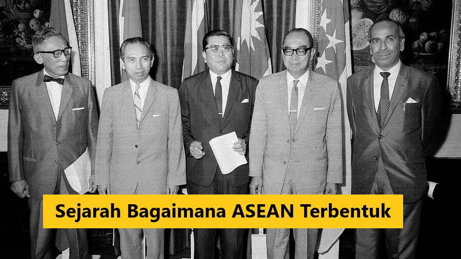 Sejarah Bagaimana ASEAN Terbentuk
