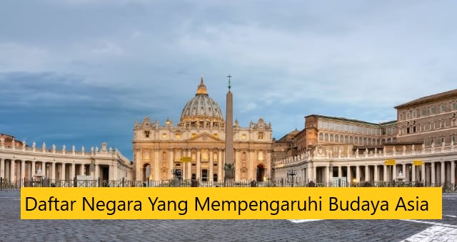 Daftar Negara Yang Mempengaruhi Budaya Di Dunia